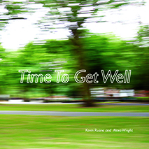 Time To Get Well by Kevin Ruane
